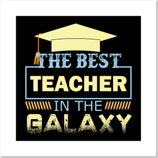 The Best Teacher in The Galaxy Posters and Art